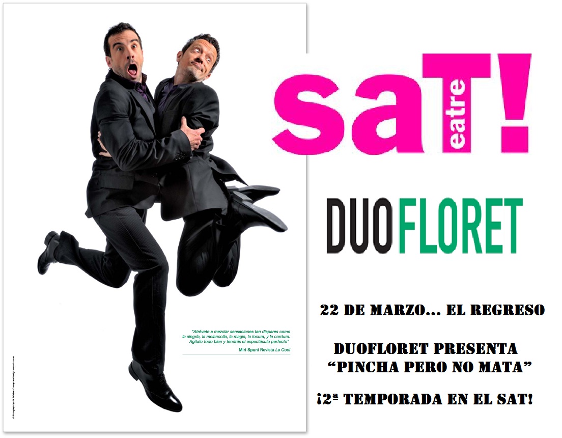 PINCHA PERO NO MATA, DUO FLORET TEATRO ARGENTO MADE IN CAT